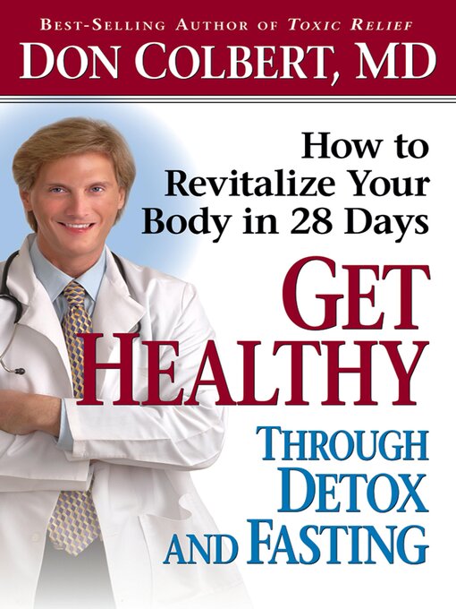 Title details for Get Healthy Through Detox and Fasting by Don Colbert - Available